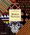 World Textiles: A Visual Guide To Tra...