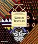 World Textiles: A Visual Guide To Traditional Techniques