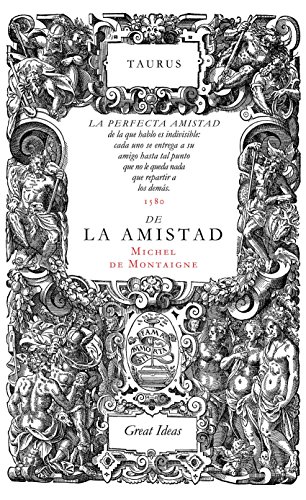 De la amistad (Great Ideas 31) (Spanish Edition)