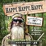 Happy, Happy, Happy: My Life and Legacy as the Duck Commander