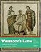 Wheelock's Latin: The Classic Introductory Latin Course, Based on Ancient Authors