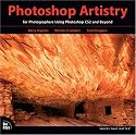 Photoshop Artistry: For Photographers Using Photoshop CS2 and Beyond