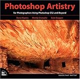 Photoshop Artistry: For Photographers Using Photoshop CS2 and Beyond (Voices That Matter)