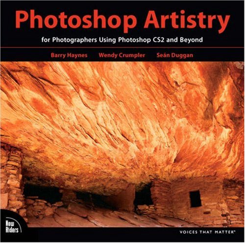 Photoshop Artistry: For Photographers Using Photoshop CS2 and Beyond