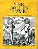 The Golden Game: Alchemical Engravings of the Seventeenth Century