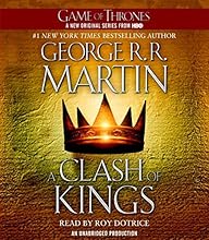 A Clash of Kings: A Song of Ice and Fire, Book 2 Audiobook by George R. R. Martin Narrated by Roy Dotrice