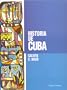 Historia De Cuba (Coleccion Cuba y Sus Jueces) (Spanish Edition) (Coleccion Cuba y sus jueces)
