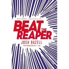 Beat the Reaper: A Novel