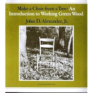 Make A Chair From A Tree - John D., Jr. Alexander