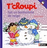 T Choupi Fait  Bonhomme Neig (French Edition)