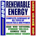 2008 Renewable Energy and Fuels, Advanced Vehicles, Solar Power, Hydrogen, Fuel Cells, Wind, Biomass, Tech Transfer (Four CD-ROM Set)