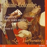 Sainte-Colombe: Concerts a deux violes esgales, Vol. 2