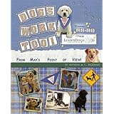 Dogs Work Too! From Max's Point of View