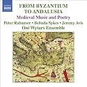 From Byzantium to Andalusia: Medieval Music and Poetry