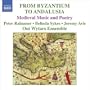 From Byzantium to Andalusia: Medieval Music and Poetry