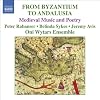 From Byzantium to Andalusia: Medieval Music and Poetry