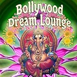 cover of Bollywood Dream Lounge