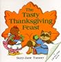 The Tasty Thanksgiving Feast (Lift-the-Flap Book)