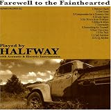 Farewell to the Fainthearted