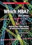 WHICH MBA?: A critical guide to the world's best MBAs (16th Edition)