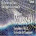 Classical Music : Roussel: Symphony No. 3; Le Festin de l’araignée