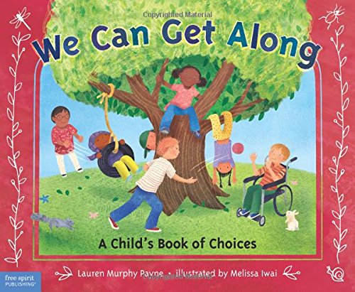 We Can Get Along: A Child’s Book of Choices
