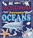 Encyclopedia Of Awesome Oceans (Awesome Encyclopedias)