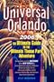 Universal Orlando: The Ultimate Guide to the Ultimate Theme Park Adventure