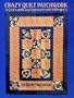 Crazy Quilt Patchwork: A Modern Approach with 19 Projects