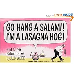 Go Hang a Salami, I'm a Lasagna Hog! and Other Palindromes