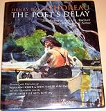 Henry David Thoreau, The Poets Delay: A Collection of Poetry by Americas Greatest Observer of Nature