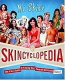 Mr. Skin`s Skincyclopedia: The A-to-Z Guide to Finding Your Favorite Actresses Naked