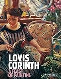 Lovis Corinth: A Feast of Painting (Masterpieces in Focus)