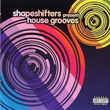 Shapeshifters Present House Grooves