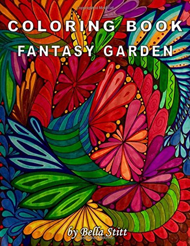 coloring book fantasy garden relaxing designs for calming stress and meditation for adults and teens