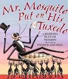  : Mr. Mosquito Put on His Tuxedo