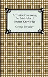 A Treatise Concerning the Principles of Human Knowledge