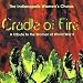 Cradle of Fire: A Tribure to the Women of World War II