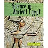 Science in Ancient Egypt (Science of the Past)