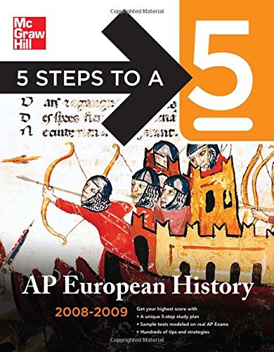 5 steps to a 5 ap european history 2008 2009 edition 5 steps to a 5 on the advanced placement examinations series