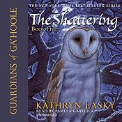 Guardians of Ga'Hoole, Book Five: The Shattering | Kathryn Lasky