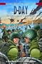 D-Day: The Liberation of Europe Begins (Graphic Battles of World War II)