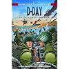 D-Day: The Liberation of Europe Begins (Graphic Battles of World War II)