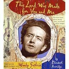 This Land Was Made for You and Me: The Life and Songs of Woody Guthrie (Golden Kite Awards (Awards))