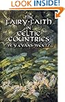 The Fairy-Faith in Celtic Countries