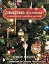 Christmas 1960 to the Present: A Collector's Guide to Decorations And Customs