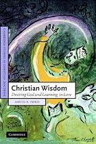 Christian Wisdom: Desiring God and Learning in Love (Cambridge Studies in Christian Doctrine)