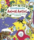 Doodlepedia animal antics : the wonderful world of crazy creatures and doodling fun