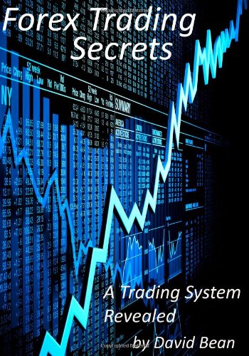Forex Trading Secrets: A Trading System Revealed 
