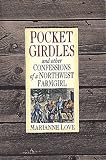 Pocket Girdles & Other Confessions of a Northwest Farm Girl